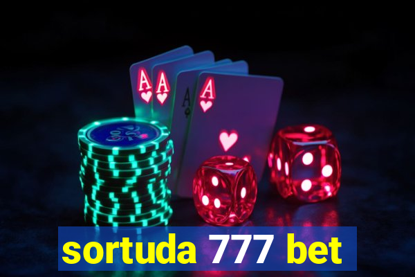 sortuda 777 bet